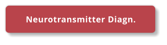 Neurotransmitter Diagn.